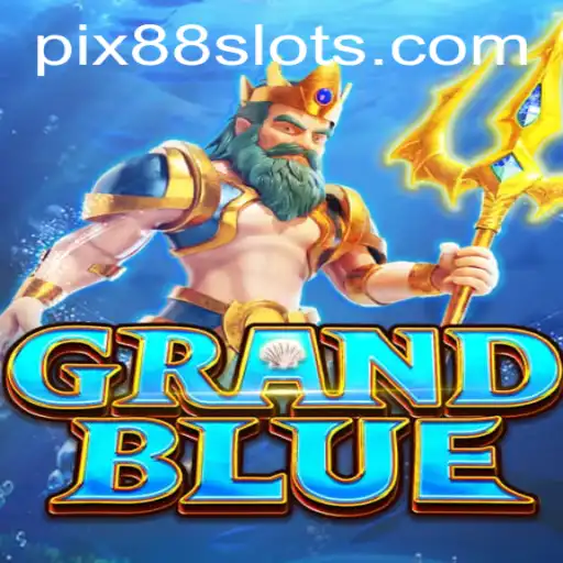 Descubra o Fascinante Mundo de GRANDBLUE em 88slots.com